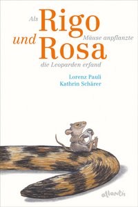 Buchcover: Als Rigo Mäuse anpflanzte und Rosa ...